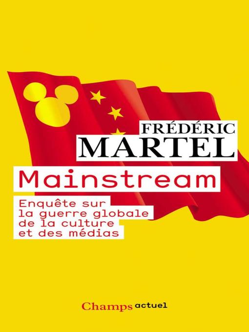 Title details for Mainstream by Frédéric Martel - Available